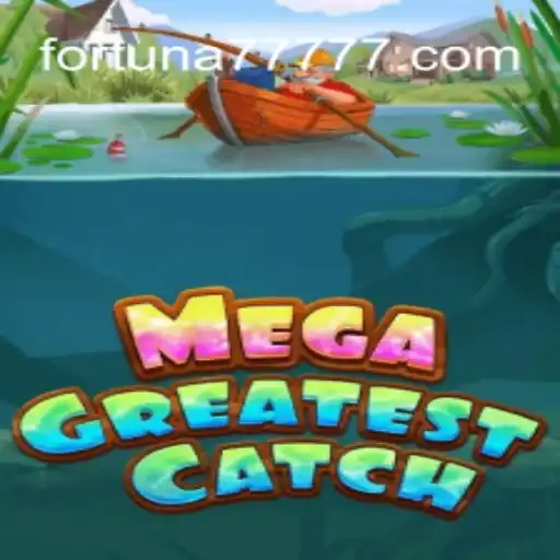 MegaGreatestCatch: The Ultimate Adventure in Fortuna7777.com Oficial Slots Brasil #1