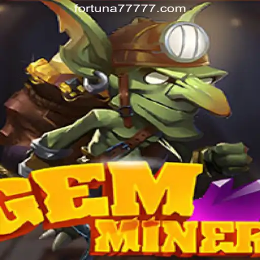 GemMiner: Discover the Glittering World of Fortuna7777.com Oficial Slots Brasil #1